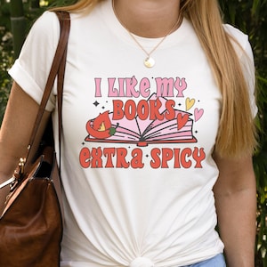 Spicy Books Shirt, Smut Shirt, Spicy Book Club Shirt, Romance Reader, Buchliebhaber Shirt, Bookish Shirt, Smut Reader Shirt, Romantasy Reader