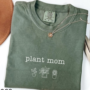 Plant Mom Shirt, Comfort Colors® Funny Gardening Gift, Plant Mom Gift, Gardener Gift, Garden Lover Gift, Plant Lady Gift, Plant Lover