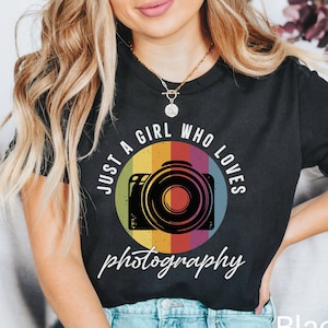 Just a Girl Who Loves Photography Shirt, Girl Photographer, Photographer Gift, Photography Gift, Photographer Shirt, Camera Shirt