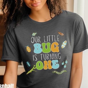 Our Little Bug is Turning One Birthday Shirt, First Birthday Shirt, Bug Lover Shirt, 1st Birthday Shirt, Insect Shirt, Bug Tee