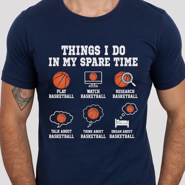 Things I Do In My Spare Time Basketball Shirt, Basketball Gift, Basketball Player, Basketball Lover Gift, Basketball Lover Shirt