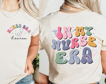 Custom Nurse Shirt, In My Nurse Era Shirt, Personalized Nurse Era Shirt, New Nurse Gift, Nurse Graduation Gift, ER Nurse Shirt, Nurse Life