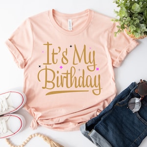 It&#39;s My Birthday, Birthday Shirt, My Birthday Shirt, Cute Birthday Shirt, Birthday Clothing, Birthday T Shirt, Birthday Babe, Party Shirt