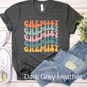Chemist Shirt, Chemistry Teacher Shirt, Science Shirt, Chemistry Teacher Gift, Science Teacher Gift, Geek Shirt, Scientist Shirt, Nerd Shirt