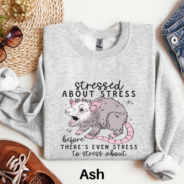 Opossum Sweatshirt, Stressed Sweater, Possum Gift, Funny Opossum Shirt, Mental Health Shirt, Opossum Lover Shirt, Weird Shirt, Anxiety Shirt