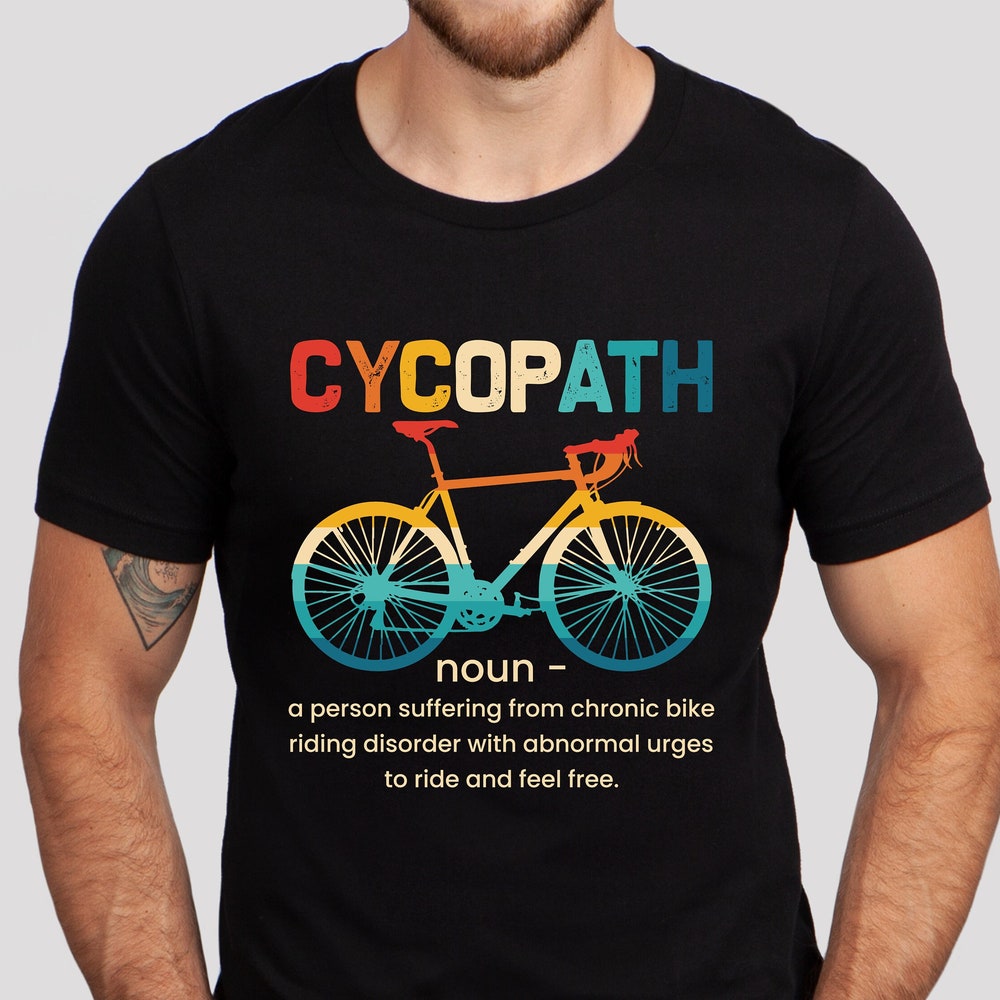Biking Shirt, Bike Shirt, Cyclist Shirt, Funny Cycling Shirt, Bicycle Shirt,Cycopath Shirt, Bicycle Lover Gift, Cycling Gift, Cycling Shirt Alwasky