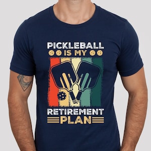 Pickleball is My Retirement Plan Shirt, Retired Shirt, Retirement Gift, New Retired Shirt, Happy Retirement Tshirt, Retired 2025 Shirt