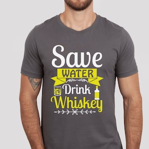 Save Water Drink Whiskey Shirt, Whiskey Shirt, Day Drinking Shirt, Funny Whiskey Shirt, Whiskey Drinking, Alcohol Shirt, Whiskey Lover Gift