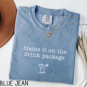 Blame It On The Drink Package Cruise Lover Shirt, Comfort Colors® Funny Vacation Tee, Travel Shirt Cruise Fan, Cruise Ship Graphic Tee Gift