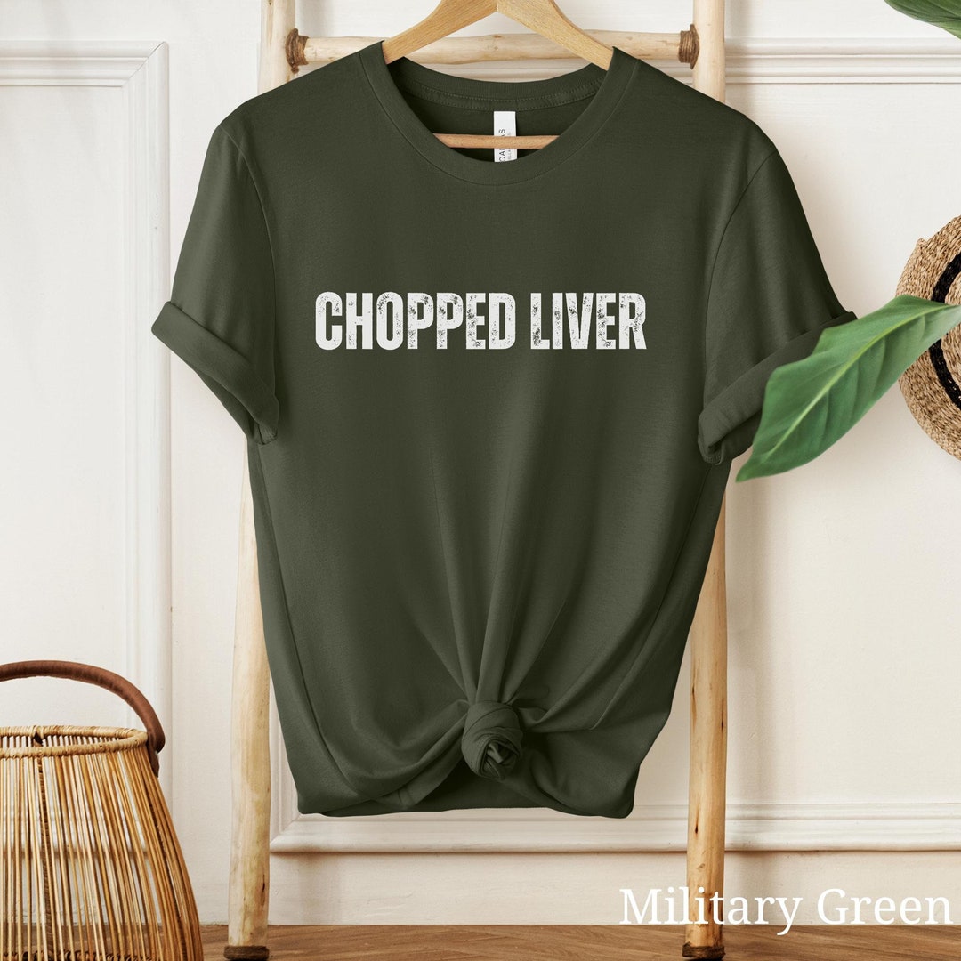 What Am I Chopped Liver Shirt, Gag Gift, Funny Saying Shirt, Sarcastic ...