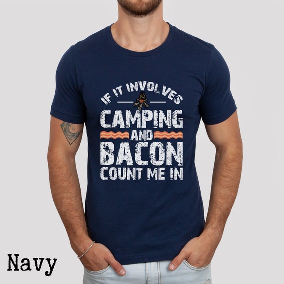 Funny Camping & Bacon Count Me In Tee Camper T-Shirt Gifts Funny Camping & Bacon Count Me In Tee Camper T-Shirt Gifts