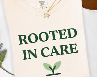 Minimal Earth Day Shirt Rooted in Care Tee, Eco Friendly Nature Lover Gift