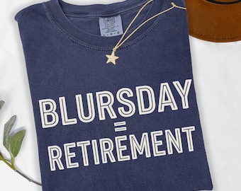 Blursday Retirement Shirt Funny Retirement Gift Tee, Work Humor Comfort Colors® T-Shirt