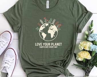 Love Your Planet Shirt, Earth Day Every Day Tee, Eco Friendly Gift, Minimal Nature Graphic Sweatshirt