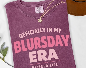 Blursday Era Shirt, Funny Retirement Gift, Retired Life Humor Tee, Pink Quote Shirt