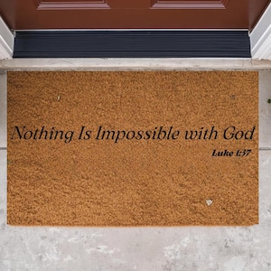 Nothing Is Impossible with God Doormat | Luke 1:37 Christian Welcome Mat | Inspirational Bible Verse Door Mat | Faith| Home Decor Gift