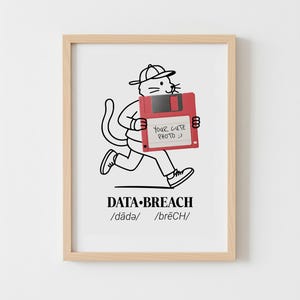 Data Breach Cat Print, Funny Tech Wall Art, Cybersecurity Poster, Floppy Disk Humor, IT Gift, Digital Download Printable Geek Decor