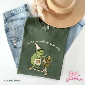 Comfort Colors® Off to Commit Mom Foolery Frog Shirt, Funny Mom Life Tee, Cottagecore Frog Mom Graphic Shirt, Gift for Mom, Funny frog tee