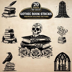 May include: A collection of black and white gothic-style illustrations featuring stacks of books, a skull, a raven, and roses. The text "GOTHIC BOOK STACKS" is displayed in a banner. The image is labeled "20 FILES HD 300 DPI PREMIUM SVG/PNG VECTORS."