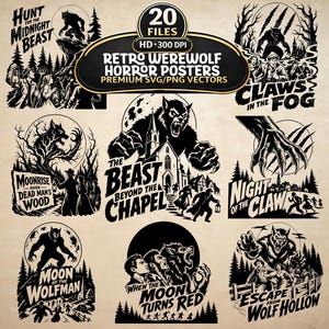 May include: A collection of 20 black and white retro werewolf horror poster designs featuring various scenes of werewolves, forests, and people. Text includes Hunt for the Midnight Beast, Claws in the Fog, Moonrise over Dead Man's Wood, The Beast Beyond the Chapel, Night of the Claw, Moon of the Wolfman, When the Moon Turns Red, and Escape from Wolf Hollow.