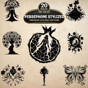May include: A collection of black silhouette vector graphics featuring Persephone-themed designs, including figures, pomegranates, trees, and butterflies. The central text reads 20 FILES HD 300 DPI PERSEPHONE STYLIZED PREMIUM SVG/PNG VECTORS.