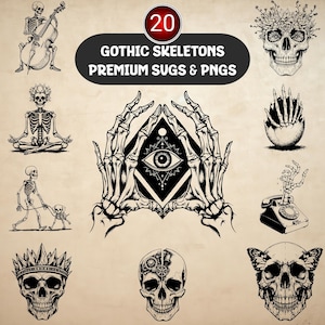 May include: A digital collection of 20 black and white illustrations featuring skeletons, skulls, and hands. The central graphic shows two skeletal hands framing an eye within a diamond shape. Text reads 20 GOTHIC SKELETONS PREMIUM SVGS & PNGS.