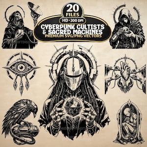 May include: A collection of black and white digital illustrations featuring cyberpunk cultists and mechanical elements. Text reads 20 FILES HD 300 DPI CYBERPUNK CULTISTS & SACRED MACHINES PREMIUM SVG/PNG VECTORS. Includes hooded figures, a robotic eye, and a raven.
