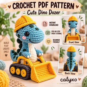 May include: A crochet PDF pattern for a blue dinosaur wearing a yellow hard hat and operating a yellow and grey bulldozer. The image includes text labels for instant download, photo tutorial, beginner friendly, front view, and back view.