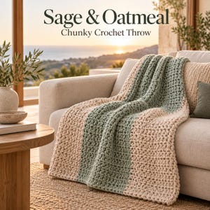 May include: A chunky crochet throw featuring alternating vertical stripes of sage green and oatmeal beige yarn. The text Sage & Oatmeal Chunky Crochet Throw is displayed above the blanket, which is draped over a light-colored sofa.