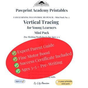 May include: A white printable titled "Pawprint Academy Printables" with the text "Vertical Tracing for Young Learners." A red oval highlights "Expert Parent Guide," "Fine Motor Boost," and "Success Certificate Included." The mini pack is for ages 3-5.