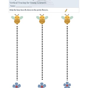 May include: A Pawprint Academy printable worksheet for young learners. It shows three cartoon bees with dotted lines, leading to blue flowers. The text reads "Vertical Tracing for Young Learners" and "Help the busy bees fly down to the pretty flowers."