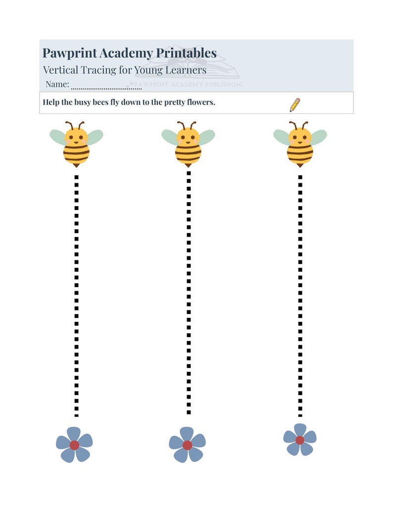 May include: A Pawprint Academy printable worksheet for young learners. It shows three cartoon bees with dotted lines, leading to blue flowers. The text reads "Vertical Tracing for Young Learners" and "Help the busy bees fly down to the pretty flowers."