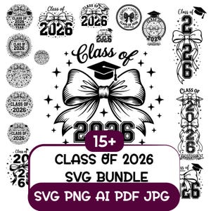 May include: A black and white SVG bundle design featuring the text "Class of 2026". The design includes graduation caps, bows, and the number 2026. The bundle includes SVG, PNG, AI, PDF, and JPG formats.