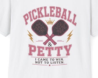 Camiseta de Pickleball y Petty / Camiseta gráfica divertida y sarcástica de Pickleball