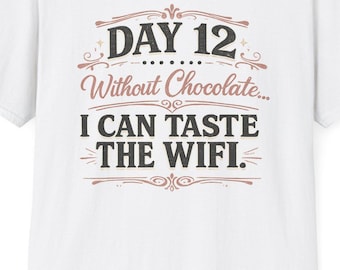 Camiseta estampada con humor sarcástico sobre la desintoxicación con chocolate (Unisex S-XXL)