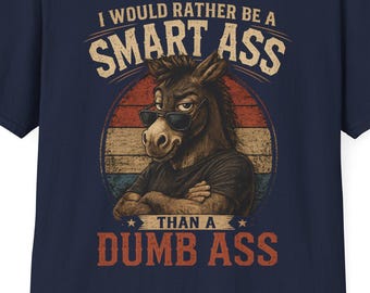 Camiseta unissex engraçada "Smart Ass", camiseta sarcástica, presente de humor para homens e mulheres, camiseta com frase engraçada, blusa casual.
