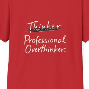Professional Overthinker T-Shirt: Red, Unisex Casual Tee
