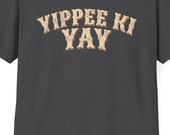 Yippee Ki Yay T-Shirt | Western Cowboy Lettering, Retro Rodeo Tee