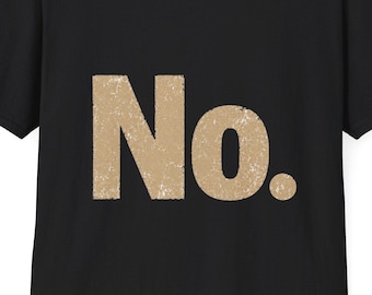 No. Camiseta / Camiseta gráfica minimalista, declaración tipográfica llamativa