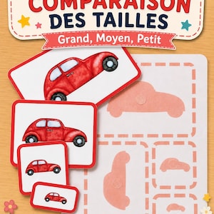 May include: A size comparison learning game featuring red car illustrations in three sizes. The cards display the text JEU DE COMPARAISON DES TAILLES, Grand, Moyen, Petit, Apprendre en s'amusant, Développe l'observation, Comprendre les tailles, and PDF à imprimer.