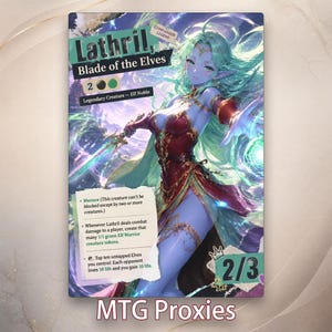 Può includere: Una carta fantasy con Lathril, Blade of the Elves. La carta mostra un'elfa con la pelle blu, i capelli verdi e un vestito rosso e oro. Il testo include "Menace" e "Elf Warrior creature tokens." La carta è etichettata "MTG Proxies."