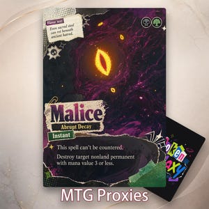 May include: A rectangular trading card titled Malice Abrupt Decay featuring a dark purple and black background with a glowing yellow eye. The card text reads This spell can't be countered. Destroy target nonland permanent with mana value 3 or less.