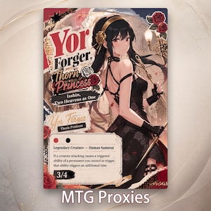 May include: A MTG proxy card featuring a character illustration. The card has a black and red color scheme with the text "Yor Forger, Thorn Princess." The card also includes the text "Legendary Creature - Human Samurai" and the power/toughness stats "3/4."
