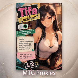 May include: A colorful MTG proxy card featuring Tifa Lockhart, a Legendary Creature Human Monk. The card has a white top, black straps, and the text "Words aren't the only way to tell someone how you feel." The card's power is 1/2.