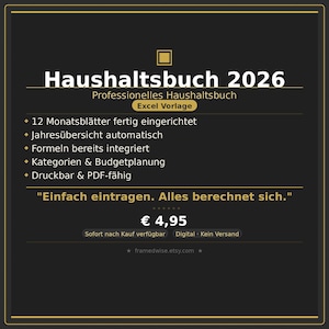 May include: A digital financial planner titled "Haushaltsbuch 2026" with a dark background and gold accents. The planner includes features like pre-set monthly sheets, automatic yearly overview, and budget planning. The text "Einfach eintragen. Alles berechnet sich." is also visible.