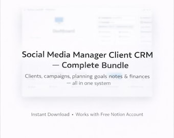 May include: A digital product image with the text "Social Media Manager Client CRM - Complete Bundle." The bundle includes clients, campaigns, planning goals, notes, and finances. It is an instant download and works with a free Notion account.