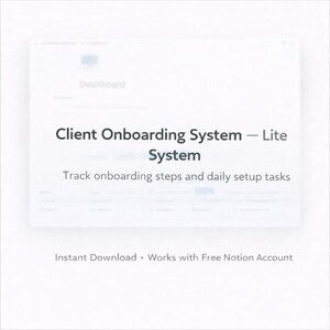 Op de afbeelding: Een wit digitaal scherm met de tekst "Client Onboarding System - Lite System". Daaronder staat: "Track onboarding steps and daily setup tasks". Onderaan het scherm staat "Instant Download • Works with Free Notion Account."