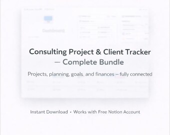 Può includere: Immagine di un prodotto digitale con il testo "Consulting Project & Client Tracker - Complete Bundle." Il testo è grigio scuro. Sotto, si legge "Projects, planning, goals, and finances - fully connected." In basso, "Instant Download • Works with Free Notion Account."