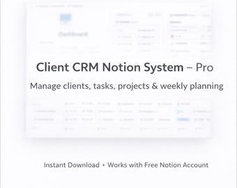 May include: A digital interface with the text "Client CRM Notion System - Pro." The text below reads "Manage clients, tasks, projects & weekly planning." Additional text states "Instant Download • Works with Free Notion Account."