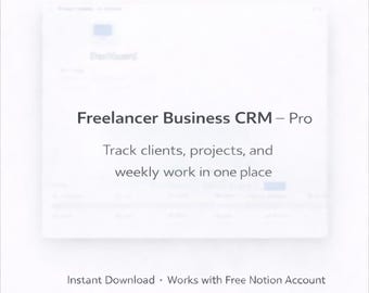 May include: A white graphic with the text "Freelancer Business CRM - Pro." The text below reads "Track clients, projects, and weekly work in one place." The bottom of the graphic reads "Instant Download • Works with Free Notion Account."
